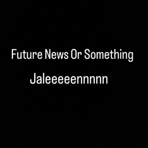 Future news or something