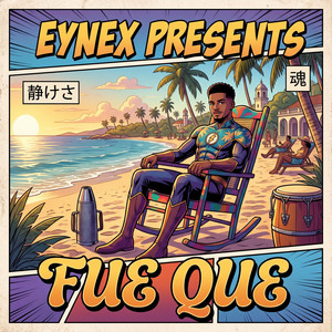 Fue Que by Eynex