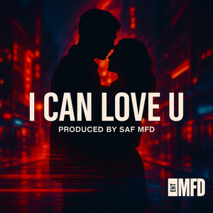 I can love u by Dj Saf Mfd