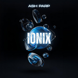 Ionix (Original mix) by Ash Parp