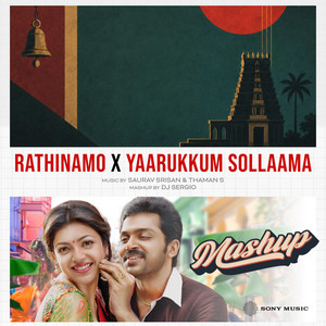 Rathinamo X Yaarukkum Sollaama by DJ Sergio, Saurav Srisan, Thaman S, Tanisha Gnanavel, Rahul Nambiar, Na.Muthukumar