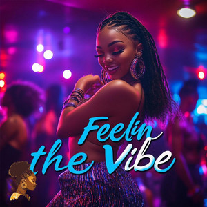 Feelin The Vibe by 012 African Rythm
