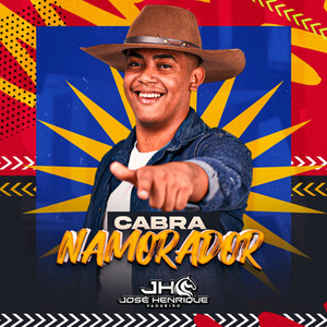José Henrique Vaqueiro - Cabra Namorador