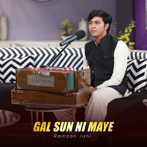 Ramzan Jani - Gal Sun Ni Maaye