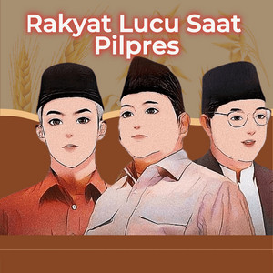 MOH. RIYAN ADI SAPUTRA - Rakyat Lucu Saat Pilpres