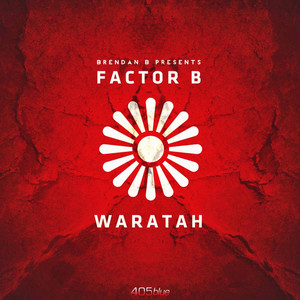Waratah (Ahmet Atasever Remix) by Factor B cover art