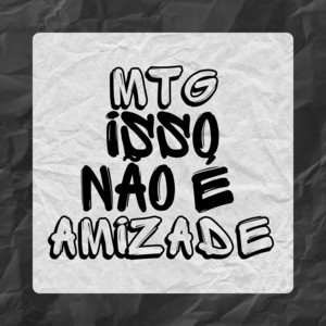Mtg Isso Não É Amizade (feat. DuCerra)