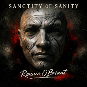 Sanctity of Sanity by Ronnie OBriant