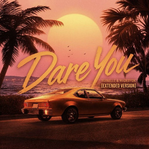 Dare You - Extended Version by Ruinelle, MadeByDK
