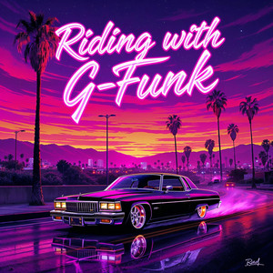 Riding with G-Funk - Album par ARTIFICIAL RAP | Spotify