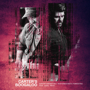 Carter's Boogaloo by Redtenbacher's Funkestra, Carter Arrington, Nigel Price