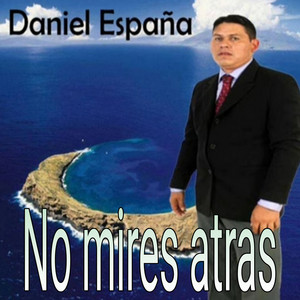 Daniel España - No mires atrás