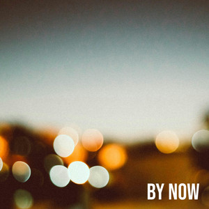 By Now by Bryan Lewis