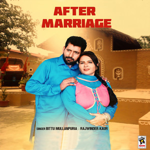 After Marriage by Bittu Mullanpuria, Rajwinder Kaur