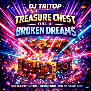 Treasure Chest of Broken Dreams by DjTriTop