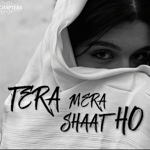 Vibe Chapters - TERA MERA SHAAT HO