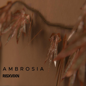 A M B R O S I A by RisxVixn