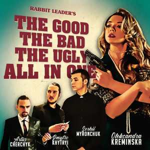 The Good the Bad the Ugly All in One