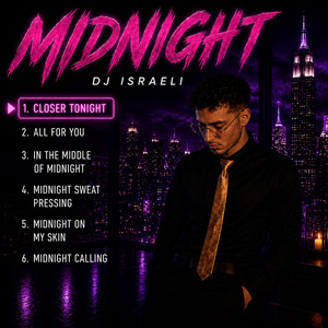 CLOSER TONIGHT by DJ Israeli