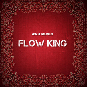 Flow King by WNU Music