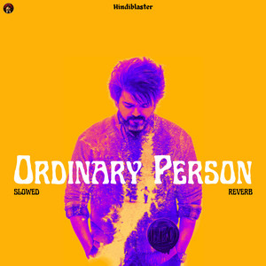 Ordinary Person (Slowed & Reverb) by Reverblaster