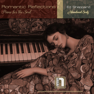 Abandoned Souls - Piano for the Soul by Ed Sheppard