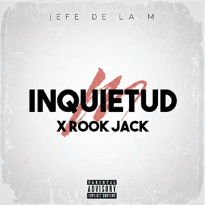 Inquietud by Jefe de la M, Rook Jack