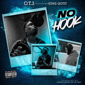 O.T.3 NO HOOK KINGGOTIT by O.T.3, King Gotit