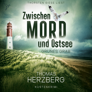 Grünes Grab (Zwischen Mord und Ostsee, Küstenkrimi 2)