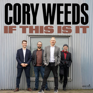 If This Is It by Cory Weeds, Chris Hazelton