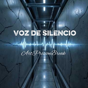 Voz de silencio by Artprisionbreak