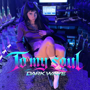 To My Soul by Dark Wave
