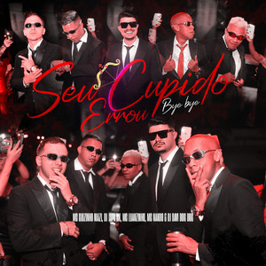 Seu Cupido Errou Bye Bye Bye by Mc guizinho niazi, DJ Japa NK, Mcs Nando and Luanzinho, DJ DAVI DOGDOG