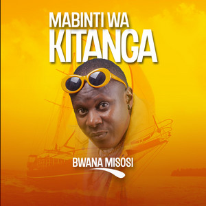 Bwana Misosi - Mabinti Wa Kitanga