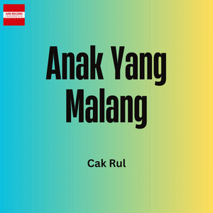 Anak Yang Malang by Cak Rul