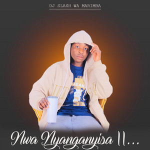 Nwa Nyanganyisa 2.0 by Dj Slash Wa Marimba