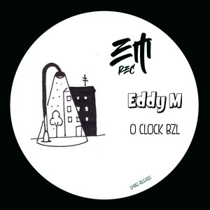 O Clock Bzl by Eddy M