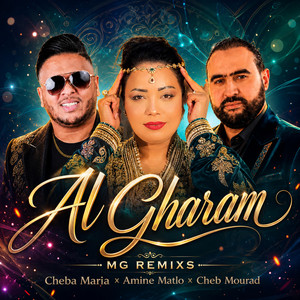Al Gharam by MG Remixs, Amine Matlo, Cheba Maria