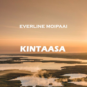 Everline Moipaai - Kintaasa