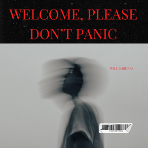 WELCOME PLEASE DONT PANIC