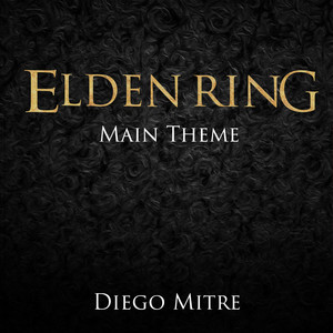 Diego Mitre - Elden Ring Main Theme (Cover)