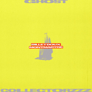 Ghost Collectorzzz by Billet Doux, MONTMARTRE