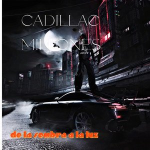 de la sombra a la luz by Cadillac Millones