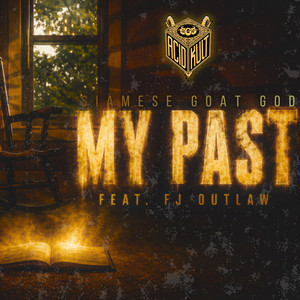 My Past by Siamese Goat God, FJ Outlaw