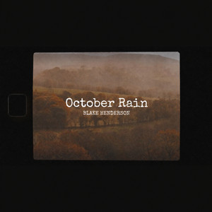 October Rain by Blake Henderson