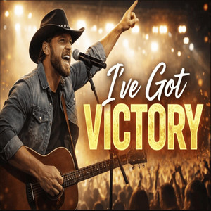 I've Got Victory by Jaxon Maverick Phoenix
