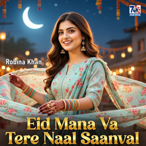 Robina Khan - Eid Mana Va Tere Naal Saanval