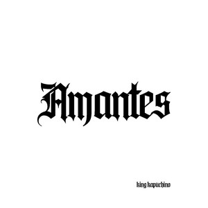 Amantes by King Kapuchino