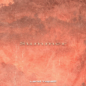 Summer by Land Topalli