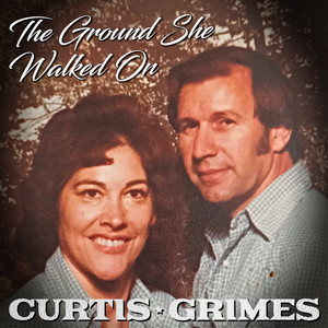 The Ground She Walked On by Curtis Grimes